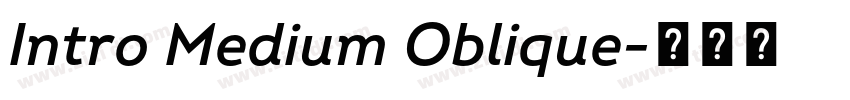 Intro Medium Oblique字体转换 Intro Medium Oblique字体转换